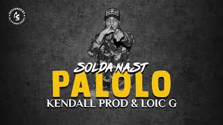 Solda Nast  Palolo ft Kendall amp Loic G [upl. by Koy]