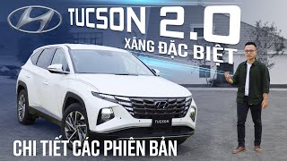 Hyundai Tucson 2022 20 Xăng đặc biệt có gì So sánh khác biệt 4 phiên bản [upl. by Zelle]