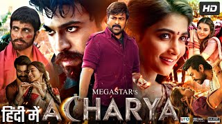 Acharya Full Movie In Hindi Dubbed  Ram Charan  Chiranjeevi​  Kajal  Pooja  Review amp Facts HD [upl. by Bunting383]