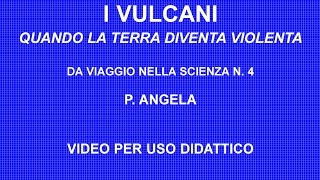 VULCANI Viaggio Scienza n 4 [upl. by Hayton]