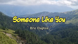 SOMEONE LIKE YOU  Karaoke Version  in the style of Eric Clapton [upl. by Mharba195]