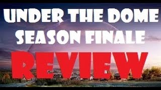 Under the Dome Season Finale Recap Review [upl. by Lucienne583]