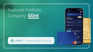 Invest in Glint Digital Gold Fintech Revolution  Linqto Spotlight [upl. by Steven]