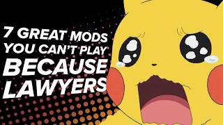 7 Awesome Mods You Cant Play Anymore Because Lawyers [upl. by Asilat]