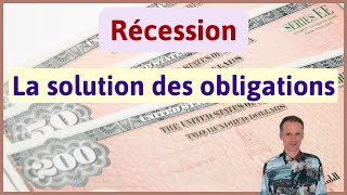 Récession  la solution des obligations [upl. by Baniez]