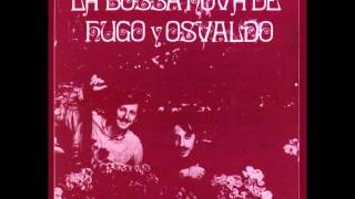 La Bossanova de Hugo y Osvaldo 1968  Album [upl. by Munshi245]