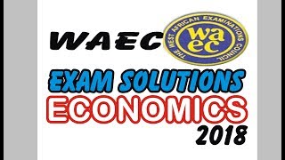 Q8 Types of goods  WAEC Economics Exam Solutions 2018 [upl. by Eberto]