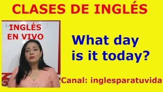 Live Class 10 What day is today Fechas en inglés [upl. by Kendre]