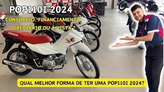 HONDA POP110i 2024 EM DETALHES COMO TER UMA FINANCIAMENTO CONSORCIO OU CREDIÁRIO lançamento [upl. by Sue]