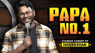 Papa No 1  Standup Comedy ft Haseeb Khan [upl. by Atrebor]