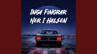 INGA FINGRAR NER I HALSEN [upl. by Wolfie]