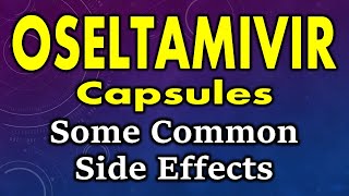 Oseltamivir side effects  common side effects of oseltamivir  oseltamivir capsules side effects [upl. by Michaella420]