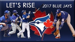 LETS RISE  2017 TORONTO BLUE JAYS HYPE VIDEO  HD [upl. by Rawlinson]