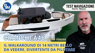 CRANCHI A 46 Luxury Tender il 14 metri walkaround stiloso che va che è un piacere [upl. by Adnoluy190]