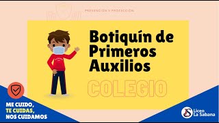 1 Botiquín Primeros Auxilios para el Colegio  Campaña Autoprotección Liceo la Sabana [upl. by Sylvanus]