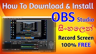 How to Download amp Install OBS Studio amp Record Screen  සිංහලෙන්  100 FREE [upl. by Notfilc]