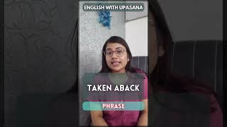 Taken Aback Meaning   Daily Use English  English With Upasana [upl. by Enilaf447]