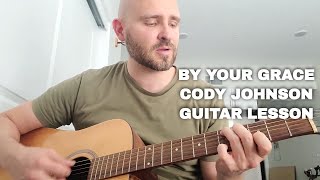 By Your Grace Cody Johnson guitar lesson  Easy Country Song  Chords [upl. by Jenni]