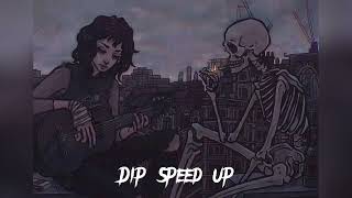 Dip Speed Up [upl. by Leavelle667]