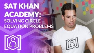 SAT Khan Academy Solving Circle Equations Problems [upl. by Yraillih333]