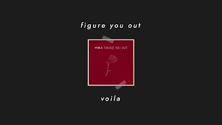 VOILÀ  Figure You Out  10 Hours [upl. by Lemmie]