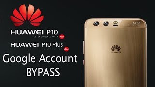 How to Bypass Huawei P10 Google Account [upl. by Mcginnis659]