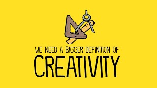 We Need a Bigger Definition of Creativity [upl. by Nadaha947]