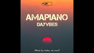 Amapiano DayVibes Mixed by KABZA DE SMALL [upl. by Petie]