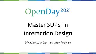 OpenDay 2021  Master SUPSI in Interaction design [upl. by Dnesnwot115]