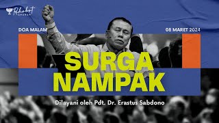 SURGA NAMPAK  Doa Malam  Pdt Dr Erastus Sabdono  08 Maret 2024  1830 WIB [upl. by Rask]