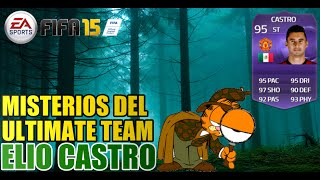 Elio Castro  FIFA 15 Misterios del Ultimate team [upl. by Mook]