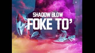 Shadow Blow  Foke To Official Audio [upl. by Eikin540]