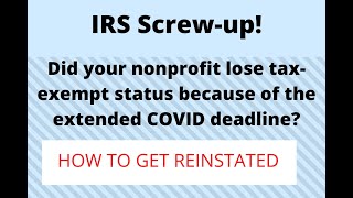 IRS Screwup Wrongly Revoking TaxExempt Status of Certain Nonprofits Over Pandemic Deadline [upl. by Aitnyc]