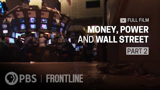 Money Power and Wall Street Part Two full documentary  FRONTLINE [upl. by Anir]