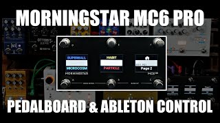 How I Use The Morningstar MC6 Pro  Pedalboard amp Ableton Midi Control [upl. by Alyosha]