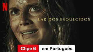 Lar dos Esquecidos Clipe 8  Trailer em Português  Netflix [upl. by Luigino]