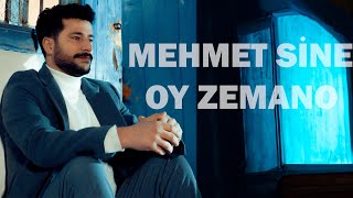 Mehmet Sine  Oy Zemano  Nû 2024 [upl. by Fawcett913]