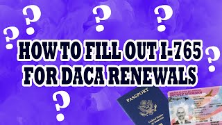 How to Fill Out I765 for DACA 2020  THE RIGHT WAY  DACA Renewal 2020 [upl. by Htebazila]