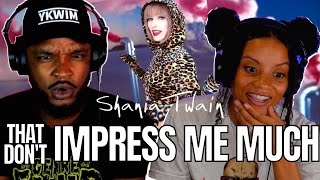 FIRST TIME 🎵 Shania Twain  That Dont Impress Me Much REACTION [upl. by Azitram796]