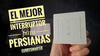 ✅ EL MEJOR INTERRUPTOR PARA PERSIANAS ELÉCTRICAS  CURRYSMASTER [upl. by Yttap]