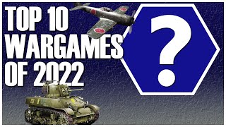 My Top 10 Wargames of 2022  Favorite 2022 Games  Review amp List  Historical Games [upl. by Lareine361]