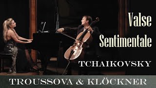 Piotr Ilyich Tchaikovsky  Valse Sentimentale  Benedict Kloeckner  Alexandra Troussova [upl. by Sands]