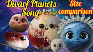 Dwarf Planets SongDwarf Planets Size Comparisonsolarsystem song [upl. by Blalock]