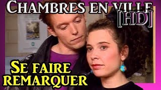 CHAMBRES EN VILLE HD SE FAIRE REMARQUER S35 [upl. by Kaya975]