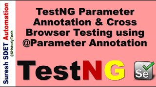 10 TestNG Parameter Annotation  Cross Browser testing in TestNG Framework using Parameter  SDET [upl. by Enaoj337]