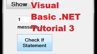 Visual Basic NET Tutorial 3  Using If then Else Statements in Visual Basic [upl. by Amaral]