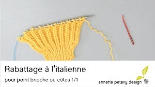 Rabattage à litalienne pour point brioche ou cotes 11 [upl. by Atokad]