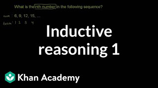 Inductive reasoning 1  Sequences series and induction  Precalculus  Khan Academy [upl. by Verlee]