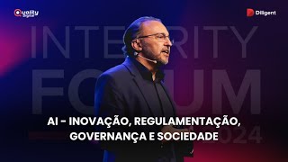 Integrity Forum 2024  AI  Inovação Regulamentação Governança e Sociedade [upl. by Eanyl]