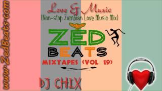 ZedBeats Mixtapes Vol 19  Love amp Music NonStop Zambian Love Songs Mix [upl. by Aisela]